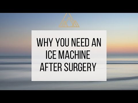 Why you NEED an ice machine after your knee replacement surgery