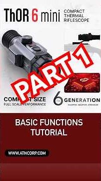 ATN THOR 6 MINI Basic Functions PART 1 #hunting #fishing #atn #thermalscope #atnthor6