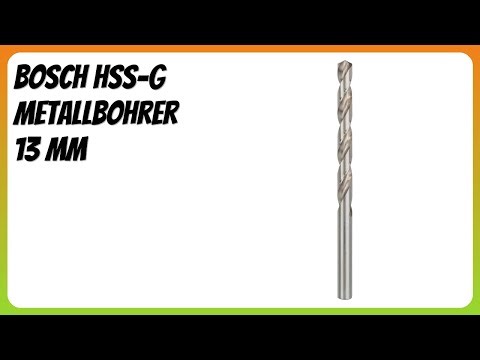 BEWERTUNG (2025): Bosch HSS-G Metallbohrer 13 mm. Infos