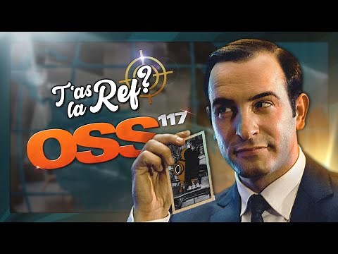 T'AS LA REF ? OSS 117