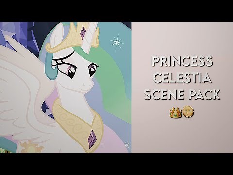 PRINCESS CELESTIA SCENEPACK ★´ˎ˗ mlp friendship is magic | 1080p