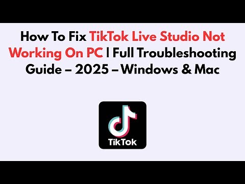 How To Fix TikTok Live Studio Not Working On PC | Full Troubleshooting Guide – 2026 – Windows & Mac