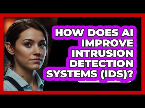 How Does AI Improve Intrusion Detection Systems (IDS)? - SecurityFirstCorp.com