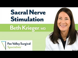 Treating Fecal Incontinence: Sacral Nerve Stimulation with Dr. Beth Krieger