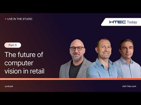 The Future of Computer Vision in Retail | Part 5