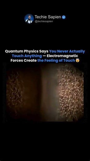 Quantum Physics Says You Never Actually Touch Anything 🤯