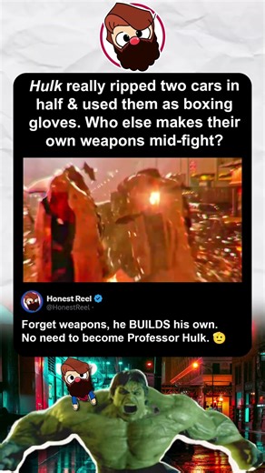 Hulk Made His Own Weapons by Smashing Cars Together!