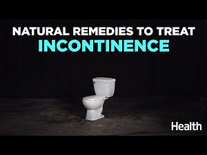 Natural Remedies to Treat Incontinence | Health