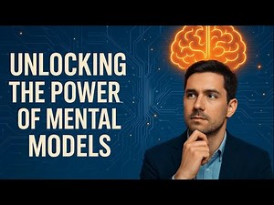 Mental Models Explained: The Tools Smart People Use to Solve Hard Problems