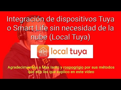 Integración de dispositivos de las apps Tuya o Smart Life en HA sin necesidad de la nube (LocalTuya)