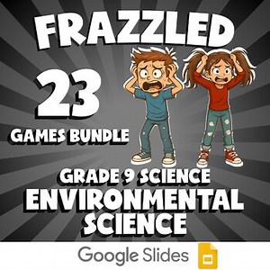 23 FRAZZLED Science Games - Environmental Science - Grade 9 No Prep Review