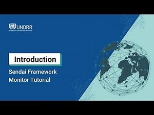 Introduction: Sendai Framework Monitor Tutorial | UNDRR