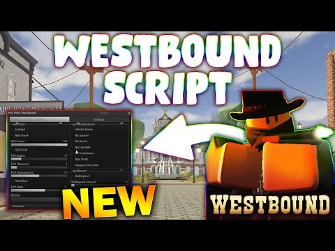 *NEW* Westbound Script (PASTEBIN 2026) ( AUTO COLLECT CASH , SILENT AIM , AIMBOT , ESP )