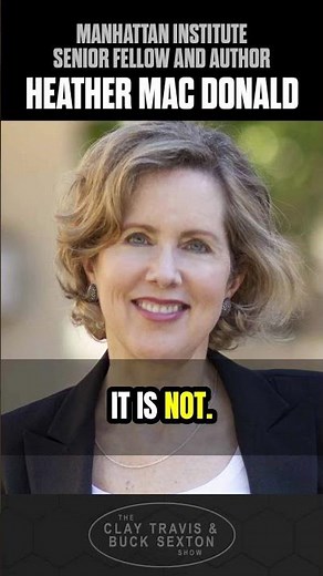 Heather Mac Donald: “It’s All About Race—And the Narrative Is Wrong”