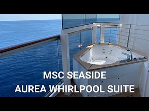MSC Seaside - Aurea Whirlpool Suite