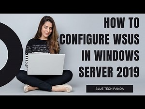 How to configure WSUS in Windows server 2019