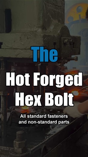Hot-Forged Hex Bolts Manufacturing Process