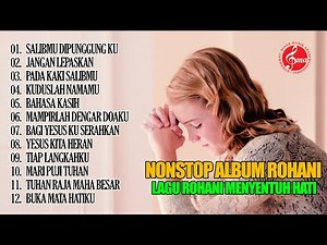 Lagu Rohani Pilihan Terbaik di Akhir Tahun 2021 | Lagu Rohani Terbaru Saat Teduh Menyentuh Hati