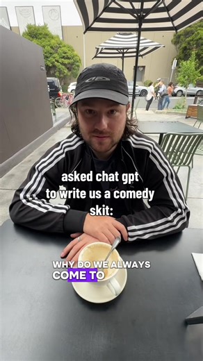 that was so bad 😭 prompt: write a comedy skit for 2 people at a cafe