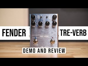 Fender Tre-Verb Tremolo/Reverb Pedal Demo and Review