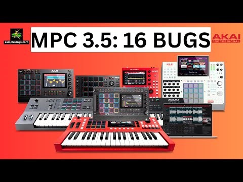 AKAI MPC 3.5 HAS 16 BUGS THAT YOU SHOULD LEARN ABOUT NOW!