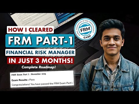 How I Passed FRM - Financial Risk Manager Part-1 in 3 Months | Complete FRM Roadmap