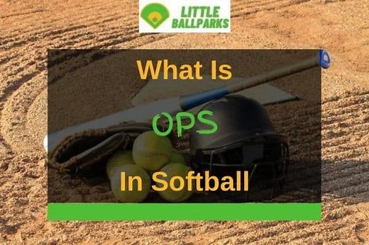 What Is OPS In Softball? (Answered In Detail!) | Little Ballparks