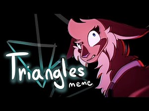 TRIANGLES | animation meme