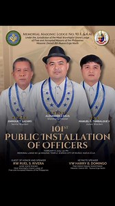 101st Public Installation of Officers of Memorial Masonic Lodge No. 90 for the Masonic Year 6025 to 6026 A.LFebruary 8, 2025 at ⏱️ 1:30 PM📍Memorial Masonic Temple/G 🤝 | Jefferson Leaño Lubrin