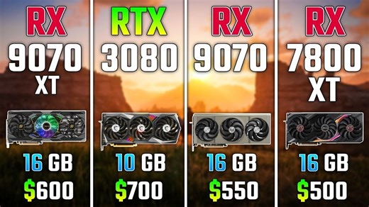 RX 9070 XT vs RTX 3080 vs RX 9070 vs RX 7800 XT 七款游戏性能实测