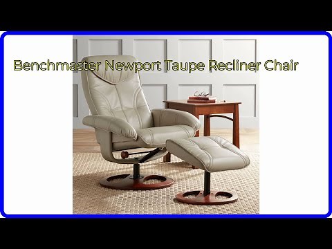 REVIEW (2026): Benchmaster Newport Taupe Recliner Chair. ESSENTIAL details.