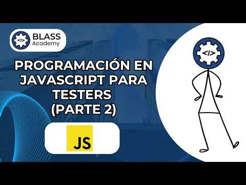 Programación en Javascript para Testers (Parte 2)