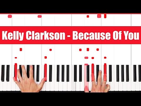 Because Of You Kelly Clarkson Piano Tutorial Easy Chords