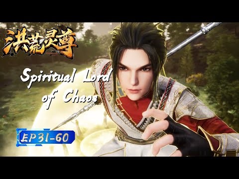 【Eng Sub】The Spirit Lord’s Quest to Control Chaos! 🌪️🤯|EP31-60|Spiritual Lord of Chaos