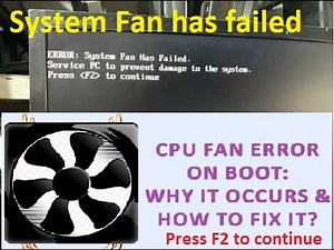 ERROR: System Fan Has Failed | Service PC to prevent damage to the system