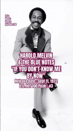 Harold Melvin & The Blue Notes “If You Don’t Know Me By Now” #70s #70smusic (Episode 238)