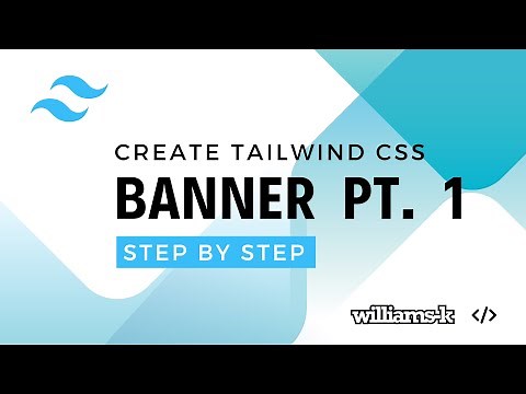 How To Create A Tailwind CSS Banner Tutorial