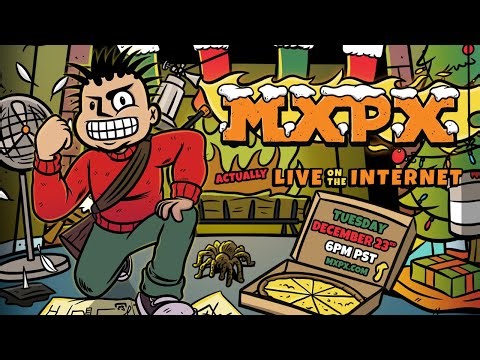 MXPX (ACTUALLY) LIVE ON THE INTERNET! 12.23.25