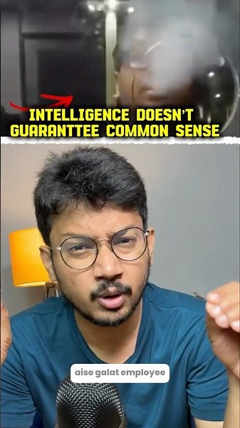 Intelligence Doesn’t Guaranttee Common Sense