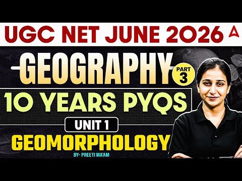 UGC NET Geography | UGC NET Geography Unit 1 Geomorphology All Previous Year Questions By Preeti Mam