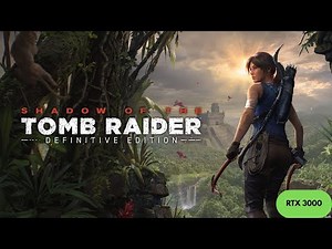 Shadow of the Tomb Raider Tested on NVIDIA Quadro RTX 3000
