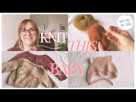 Baby Knits Guide (0-6 months): Practical and Cute Baby Knits - Pattern & Yarn Inspo | Part 1