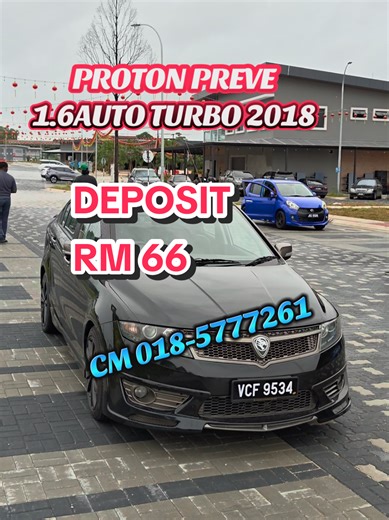 PROTON PREVE 1.6AUTO TURBO 2018 CM 018-5777261 #creatorsearchinsights #JOHOR #tiktok #car #communityfest2025