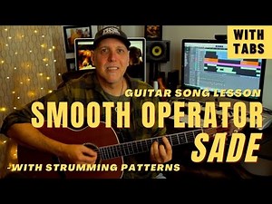 Sade Smooth Operator Guitar Song Lesson with Strumming Patterns & Tabs