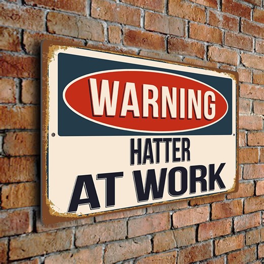 Hatter at Work Sign – Custom Occupation Plaque, Durable Aluminum Composite Signs, Unique Gifts for Hatters - Etsy