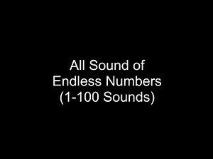 All Sounds of Endless Numbers (1-100 Sounds)