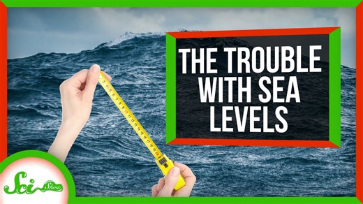 The Ridiculous Reasons It's Hard to Measure Sea Level