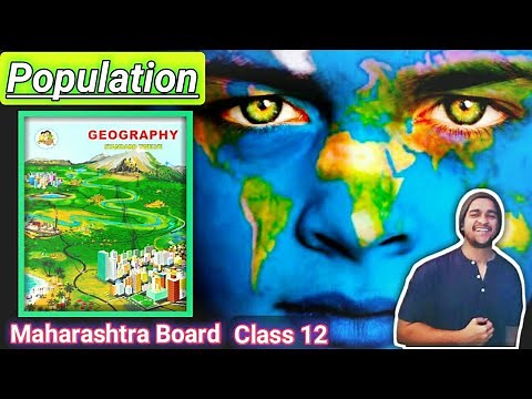 Geography Chapter 1 Population Part 1 Class 12 Maharashtra State Board hsc std 12th new syllabus 1st