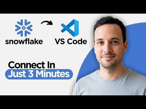 How to Connect to Snowflake from VS Code in Just 3 Minutes (2026 Full Guide)