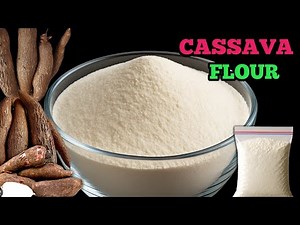 How to Make Cassava Flour at Home (Traditional Method)
